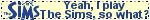 Yeah, I play The Sims, so what?