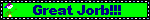Great jorb!!!