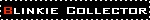 Blinkie collector
