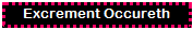 Excrement occureth