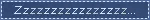 Zzzzzzzzzzzzzzzzz...