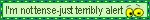 I'm not tense - just terribly alert