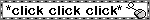 *click click click*