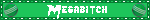 Megabitch