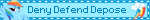 Deny Defend Depose