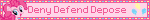 Deny Defend Depose