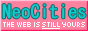Neocities The web is STILL yours