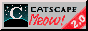 Catscape meow!