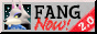 Fang now!