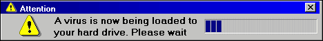 'A virus is now being loaded to your hard drive. Please wait'