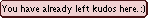 You have already left kudos here. :)
