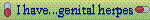I have genital herpes