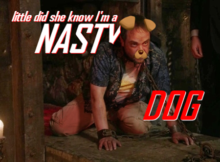 Supernatural - 'Little did she know I'm a nasty dog' Crowley